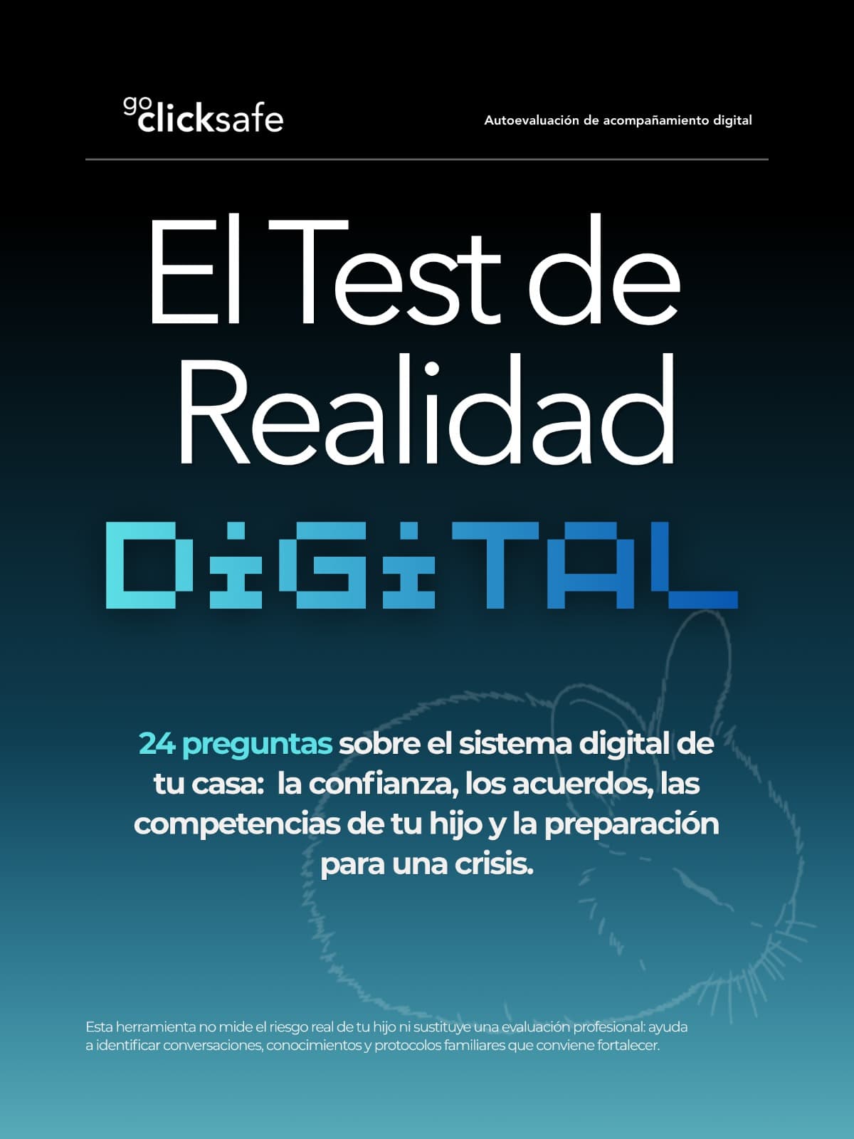 Portada del recurso “El Test de Realidad Digital” de GoClickSafe: 24 preguntas sobre el sistema digital de tu casa, la confianza, los acuerdos, las competencias de tu hijo y la preparación para una crisis.